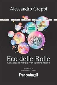 Eco delle Bolle: Conversazioni sulle frenesie finanziarie