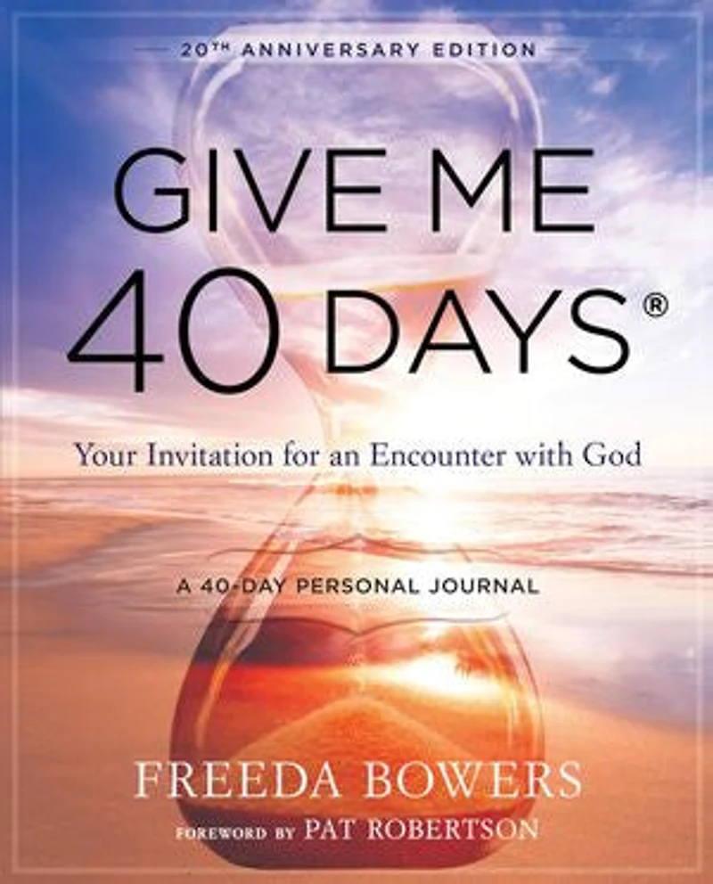 Give Me 40 Days: A Reader's 40 Day Personal Journey-20th Anniversary Edition: Your Invitation For An Encounter With God