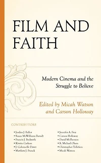 Film and Faith: Modern Cinema the Struggle to Believe