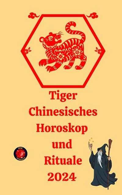 Tiger Chinesisches Horoskop und Rituale 2024
