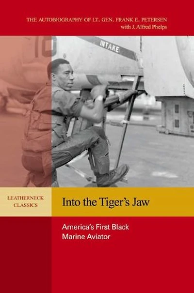 Into the Tiger's Jaw: America's First Black Marine Aviator