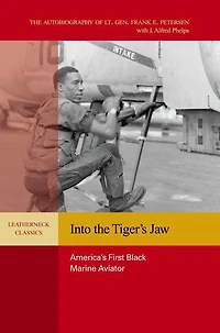 Into the Tiger's Jaw: America's First Black Marine Aviator