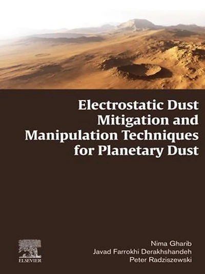 Electrostatic Dust Mitigation and Manipulation Techniques for Planetary