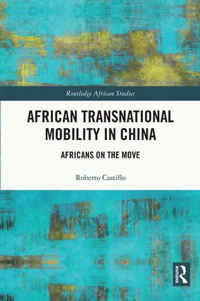 African Transnational Mobility China: Africans on the Move