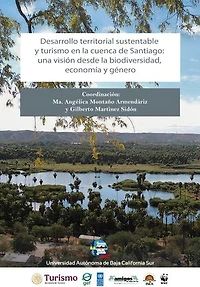 Desarrollo territorial sustentable y turismo en la cuenca de Santiago: Una visión desde la biodiversidad, economía y género