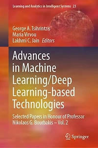 Advances Machine Learning/Deep Learning-based Technologies: Selected Papers Honour of Professor Nikolaos G. Bourbakis - Vol. 2