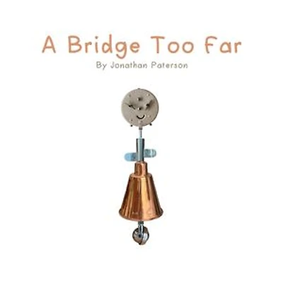 A Bridge Too Far