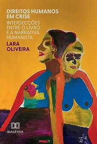 Direitos Humanos em crise: intersecções entre o livro e a narrativa humanista