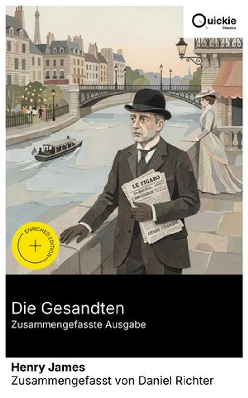 Die Gesandten (Zusammengefasste Ausgabe): Bereicherte Ausgabe. Paris als Schule des Sehens: Belle-Époque-Roman über Kulturkonflikt, psychologischen Realismus und moralische Ambiguität