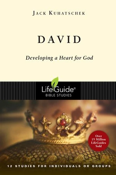 David: Developing A Heart For God