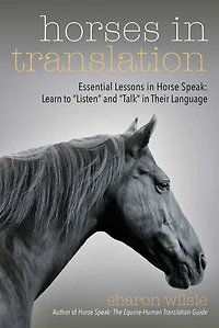 Horses Translation: Essential Lessons Horse Speak