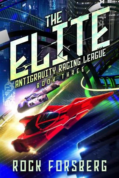 The Elite: Antigravity Racing League, #3