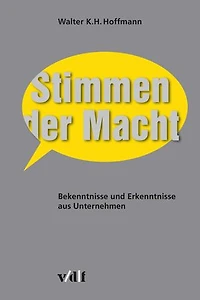 Stimmen der Macht: Bekenntnisse und Erkenntnisse aus Unternehmen