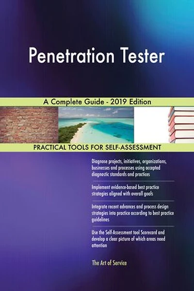 Penetration Tester A Complete Guide - 2019 Edition