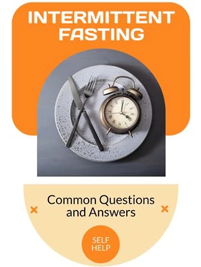 Intermittent Fasting: Common Questions and Answers