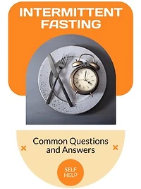 Intermittent Fasting: Common Questions and Answers
