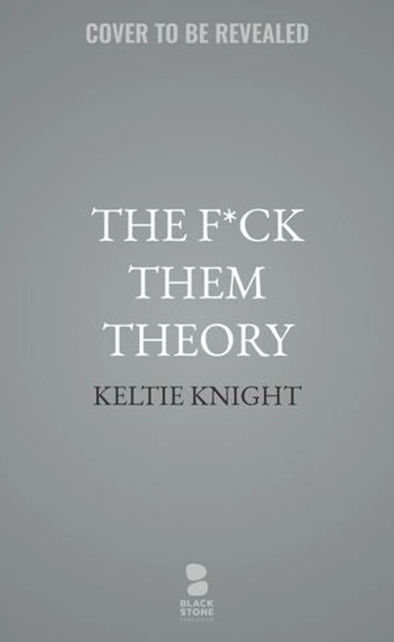 the F*ck Them Theory: Self-Help for People Who Are Done Being Bigger Person