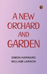A New Orchard And Garden