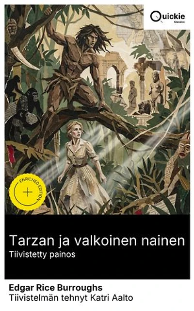 Tarzan ja valkoinen nainen (Tiivistetty painos): Rikastettu painos. Viidakon vaarat, kielletty romanssi ja vallan varjot – sankaritekoja, kulttuurien törmäyksiä ja alkuperäiskansojen kohtaloita