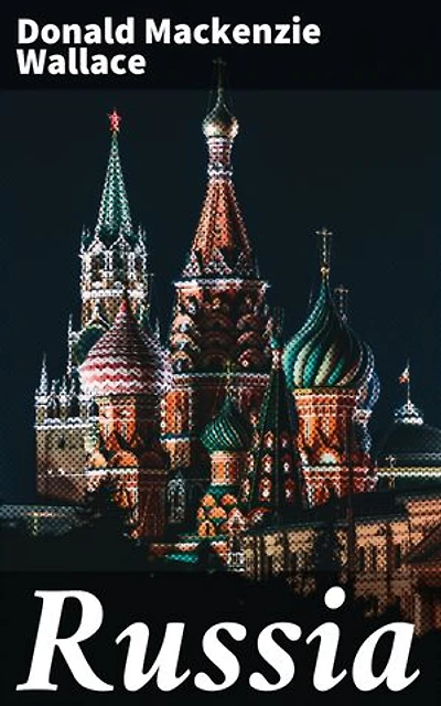 Russia: Enriched edition. Exploring Russia's Turbulent Past and Enduring Cultural Legacy