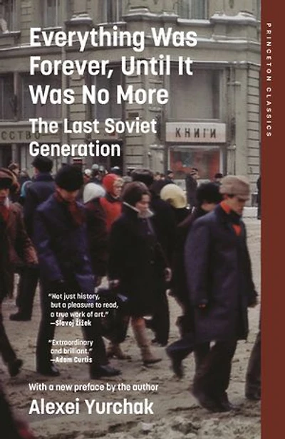 Everything Was Forever, Until It No More: The Last Soviet Generation