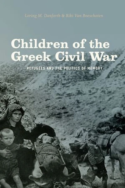 Children of the Greek Civil War: Refugees and Politics Memory