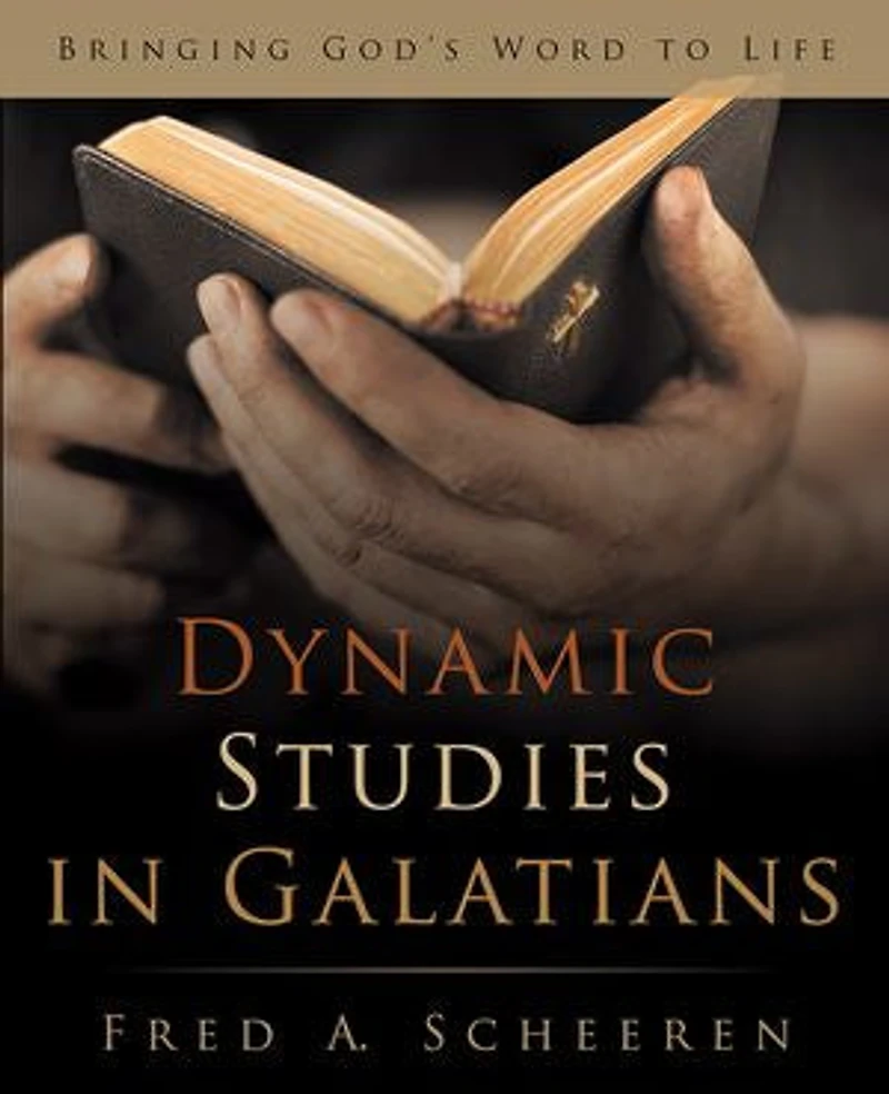 Dynamic Studies Galatians: Bringing God's Word to Life