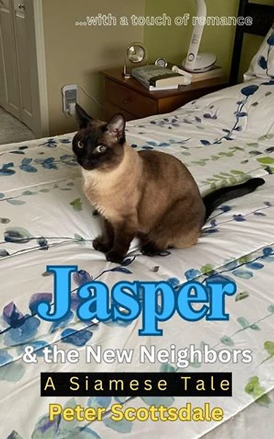 Jasper & the New Neighbors: A Siamese Tale: Jasper's Siamese Tales, #2