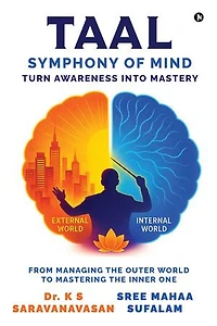 TAAL - SYMPHONY OF MIND: TURN AWARENESS INTO MASTERY