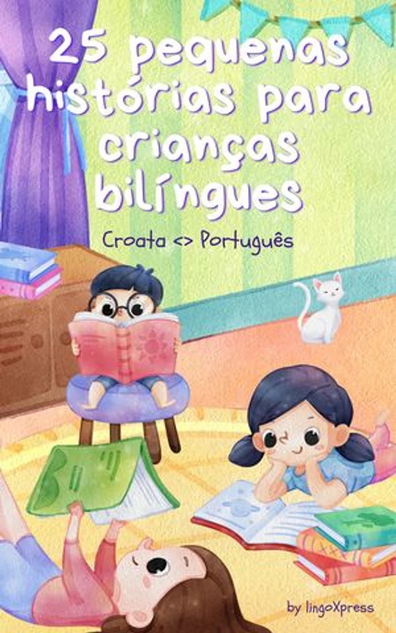 25 pequenas histórias para crianças bilíngues | Croata <> Português: Histórias infantis clássicas com vocabulário fácil de entender
