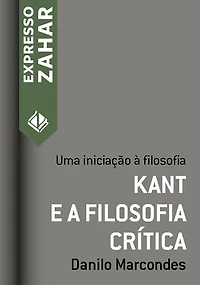 Kant e a filosofia crítica: Uma iniciação à filosofia