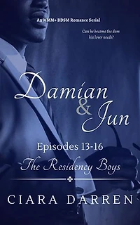 Damian & Jun: Episodes 13-16: An MMM+ BDSM Romance