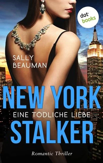 New York Stalker - Eine tödliche Liebe: Romantic Thriller - Journalists: Band 3