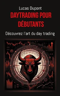Daytrading pour débutants: Découvrez l'art du day trading