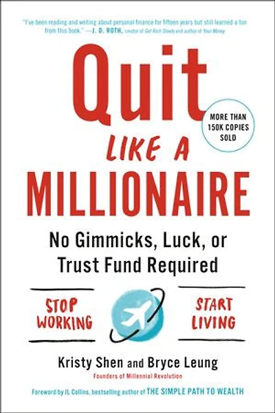 Quit Like a Millionaire: No Gimmicks, Luck, or Trust Fund Required