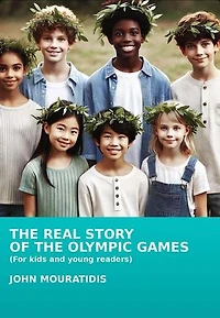The Real Story of the Olympic Games