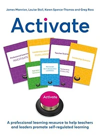 Activate: A Professional Learning Resource to Help Teachers and Leaders Promote Self-regulated