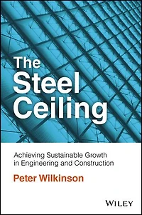 The Steel Ceiling: Achieving Sustainable Growth Engineering and Construction