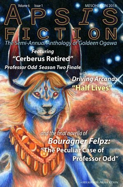 Apsis Fiction Volume 6, Issue 1, Mesohelion 2018: The Semi-Annual Anthology of Goldeen Ogawa
