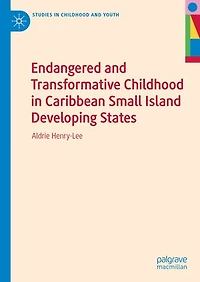 Endangered and Transformative Childhood Caribbean Small Island Developing States