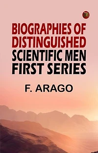 Biographies of distinguished scientific men. First series