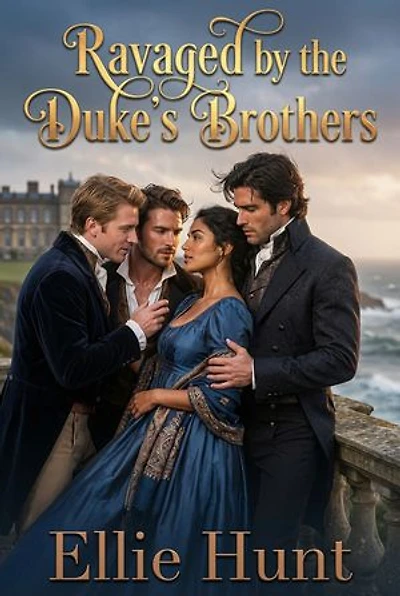 Ravaged by the Duke's Brothers