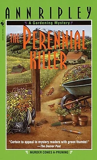 The Perennial Killer: A Gardening Mystery