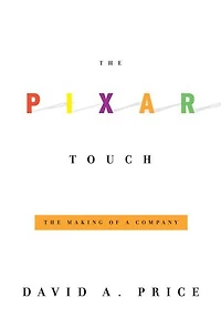 The Pixar Touch: Making Of A Company