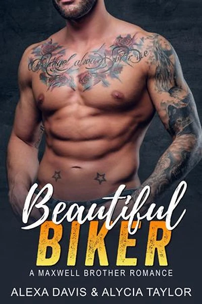 Beautiful Biker: Maxwell Brothers Romance Series, #1