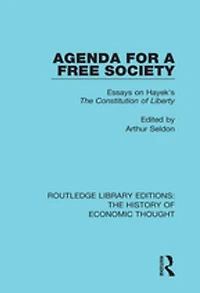Agenda for a Free Society: Essays on Hayek's The Constitution of Liberty