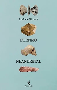 L'ultimo Neandertal: Capire come muoiono gli uomini