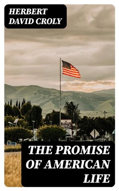 The Promise of American Life