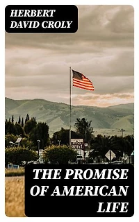 The Promise of American Life
