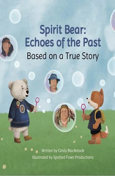 Spirit Bear : �chos du pass�: Bas� sur une histoire vraie